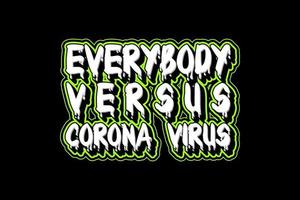 tout le monde contre le virus corona, effet de typographie de maquette de t-shirt vecteur