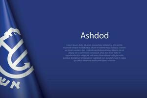 3d drapeau de Ashdod, est une ville de Israël, vecteur