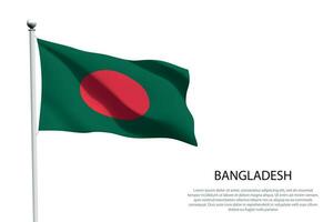 nationale drapeau bangladesh agitant sur blanc Contexte vecteur