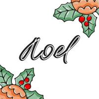 carte de voeux de noël carrée avec des feuilles de houx et noel inscrit à la main. vecteur