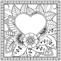 fleur de mehndi avec cadre en forme de coeur. décoration en ornement oriental ethnique, doodle. vecteur