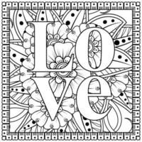 mots d'amour avec des fleurs de mehndi pour l'ornement de griffonnage de page de livre de coloriage vecteur