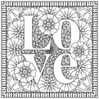 mots d'amour avec des fleurs de mehndi pour l'ornement de griffonnage de page de livre de coloriage vecteur