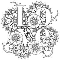 mots d'amour avec des fleurs de mehndi pour l'ornement de griffonnage de page de livre de coloriage vecteur
