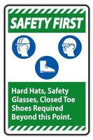Safety First Sign casques de sécurité, lunettes de sécurité, chaussures fermées obligatoires au-delà de ce point vecteur