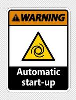 panneau d'avertissement de démarrage automatique sur fond transparent vecteur