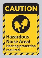 Panneau d'avertissement zone de bruit dangereux, protection auditive requise vecteur