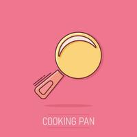 icône de poêle à frire de dessin animé de vecteur dans le style comique. pictogramme d'illustration de concept de casserole de cuisson. concept d'effet d'éclaboussure d'entreprise d'équipement de cuisine de poêle.