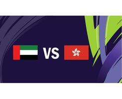 Émirats arabes unis et Hong kong asiatique drapeaux nations 2023 groupe c équipes des pays asiatique Football symbole logo conception vecteur illustration