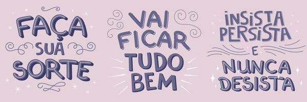 trois illustrations de motivation en portugais brésilien. traduction - faites votre chance - ça va aller - insistez, persistez et n'abandonnez jamais. vecteur
