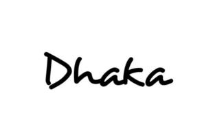 lettrage à la main des mots manuscrits de la ville de dhaka. texte de calligraphie. typographie en couleur noire vecteur