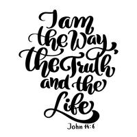Lettrage à la main Je suis le chemin, la vérité et la vie, Jean 14 6. vecteur