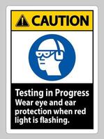 test de signe d'avertissement en cours, portez une protection oculaire et auditive lorsque le voyant rouge clignote vecteur