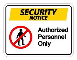 Avis de sécurité personnel autorisé uniquement symbole signe sur fond blanc vecteur