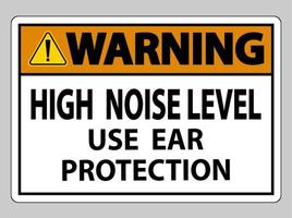 Panneau d'avertissement niveau de bruit élevé utiliser une protection auditive sur fond blanc vecteur