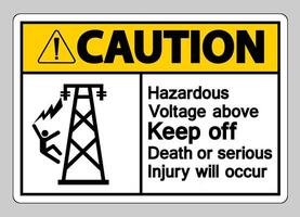 attention tension dangereuse ci-dessus empêcher la mort ou des blessures graves se produira signe symbole vecteur