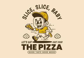 nous allons manger le pizza, illustration de une peu garçon fonctionnement et en portant une tranche de Pizza vecteur