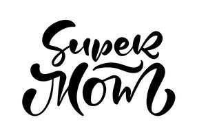 &quot;Super maman&quot; texte calligraphique vecteur