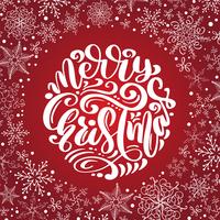 Texte de vecteur de joyeux Noël calligraphie avec des flocons de neige. Lettrage design sur fond rouge. Typographie créative pour l&#39;affiche de cadeau de souhaits de vacances. Style de police Bannière