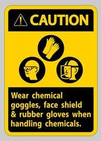 panneau d'avertissement porter des lunettes de protection contre les produits chimiques, un écran facial et des gants en caoutchouc lors de la manipulation de produits chimiques vecteur