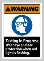 test de panneau d'avertissement en cours, portez une protection des yeux et des oreilles lorsque le voyant rouge clignote vecteur