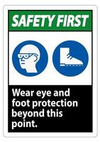 premier signe de sécurité portez une protection des yeux et des pieds au-delà de ce point avec des symboles EPI vecteur