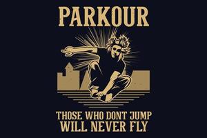 parkour ceux qui ne sautent pas ne voleront jamais la conception de la silhouette vecteur