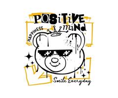 positif esprit slogan avec tête nounours ours poupée graphique fusion vecteur illustration sur blanc Contexte pour t chemise, affiche, vêtement de rue, Urbain conception, sweatshirt à capuche, etc