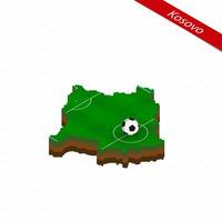 isométrique carte de kosovo avec football champ. Football Balle dans centre de Football terrain. vecteur