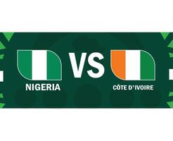 Nigeria et Ivoire côte rencontre drapeaux africain nations 2023 emblèmes équipes des pays africain Football symbole logo conception vecteur illustration