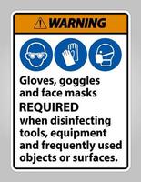 Gants d'avertissement, lunettes et masques faciaux requis signe sur fond blanc, illustration vectorielle eps.10 vecteur