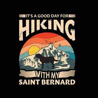 c'est une bien journée pour randonnée avec mon Saint Bernard chien typographie T-shirt conception vecteur