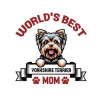 du monde meilleur Yorkshire terrier maman T-shirt conception vecteur