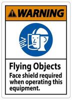 panneau d'avertissement objets volants, écran facial requis lors de l'utilisation de cet équipement