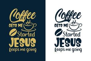 le café me fait démarrer jésus me permet de continuer typographie citations de café colorées design pour t-shirt et marchandise vecteur