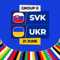 la slovaquie contre Ukraine Football 2024 rencontre contre. 2024 groupe étape championnat rencontre contre équipes intro sport arrière-plan, championnat compétition vecteur