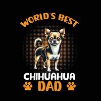 du monde meilleur chihuahua papa T-shirt conception vecteur