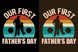 notre premier t-shirt de typographie rétro pour la fête des pères vecteur