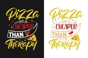 la pizza est moins chère que la typographie de la pizza thérapie lettrage citations colorées pour t-shirt et marchandise vecteur