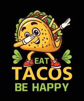 manger tacos être content tacos tamponner Danse T-shirt conception. vecteur