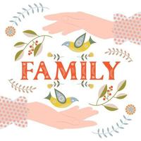 famille de mots, une illustration avec le mot famille, mains féminines, oiseaux et motifs floraux, dans un style folklorique. vecteur