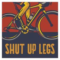 tais-toi les jambes affiche le slogan de citation de cyclisme dans un style vintage vecteur