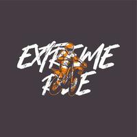 conception de t-shirt d'illustration d'affiche de motocross slogan de citation de ride extrême vecteur