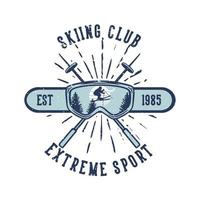 t shirt design club de ski sport extrême est 1985 avec des articles de ski illustration vintage vecteur