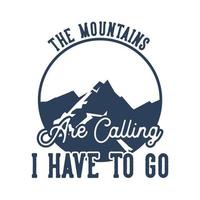 création de logo que la montagne appelle je dois aller avec l'illustration plate de la montagne