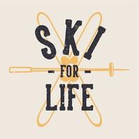 conception de t-shirt ski pour la vie avec deux snowboards et bâtons de ski illustration vintage vecteur