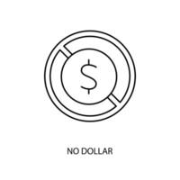 non dollar concept ligne icône. Facile élément illustration. non dollar concept contour symbole conception. vecteur