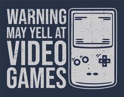 L'avertissement de conception de t-shirt peut crier aux jeux vidéo avec une illustration vintage portable de console de jeu vecteur