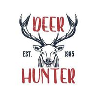 t shirt design deer hunter est 1985 avec illustration vintage de tête de cerf vecteur