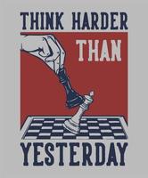 la conception de t-shirt pense durcir qu'hier avec une illustration vintage d'échecs